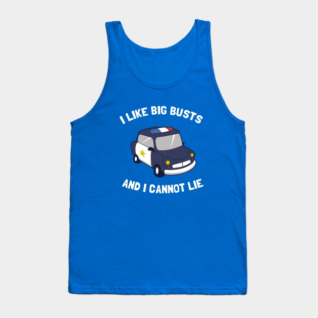 I Like Big Busts And I Cannot Lie Tank Top by dumbshirts